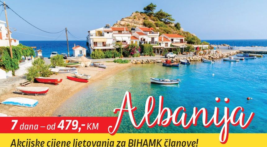 POSEBNA AKCIJA SNIŽENJA CIJENA LJETOVANJA U ALBANIJI ZA SVE ČLANOVE BIHAMK-a